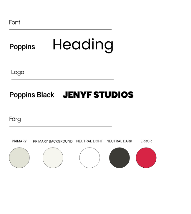 Overview of design decisions for the project: the typeface 'Poppins' for all texts and 'Poppins Black' (a thicker version) used for the logo with the text 'JENYF STUDIOS'. The colorpalette includes five labeled circles: Primary (light green), primary background (off-white), neutral light (white), neutral dark (dark gray) and error (red).